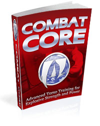 Combat Core - Advanced Training Secrets for Explosive Strength and Power
